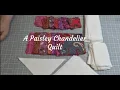 Episode 57 A Paisley Chandelier Quilt