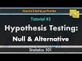 Hypothesis Testing Null Alternative Hypothesis I Statistics 101 MarinStatsLectures