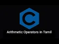 Arithmetic Operators in C Programming Operators Tamil Prof Antony Vijay