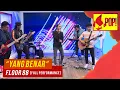 Download Lagu MPop! : Floor88 - Yang Benar (Full Performance)