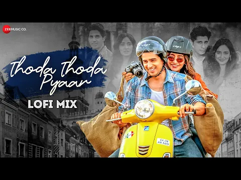 Download MP3 Thoda Thoda Pyaar Lofi Mix | Sidharth Malhotra & Neha Sharma | Stebin Ben, Nilesh Ahuja | L3AD