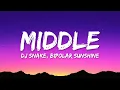 Lagu DJ Snake - Middle (Lyrics) ft. Bipolar Sunshine