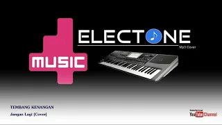 Download Jangan Lagi (Cover) ELECTONE MP3