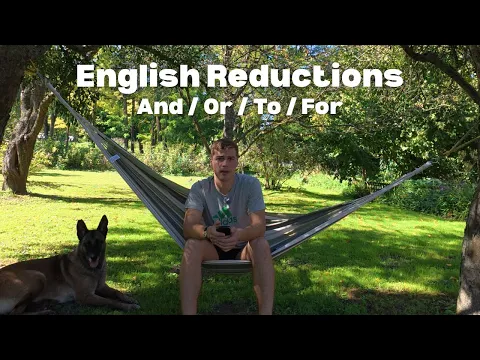 Slow English: Reductions Pronunciation Practice - And / Or / To / For