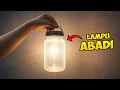 Lagu Nyala Abadi Selamanya ! Cara Membuat Lampu Toples Otomatis Tanpa Listrik PLN