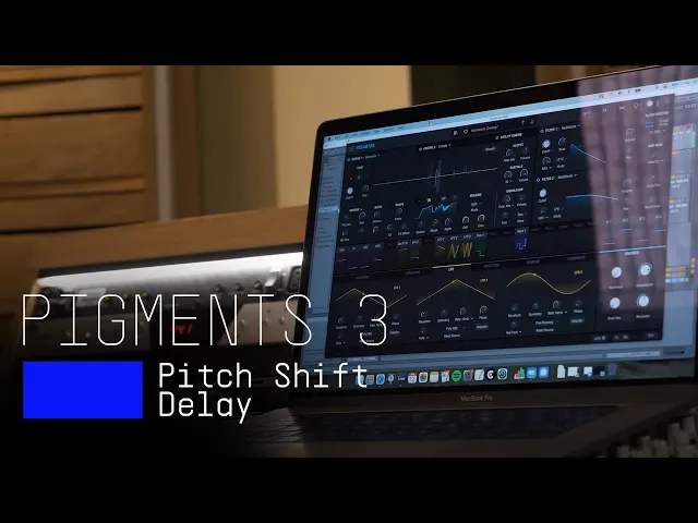 Ep. 10: Pigments 3 - Pitch Shift