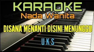 Download DISANA MENANTI DISINI MENUNGGU (Karaoke UKS) Nada Wanita MP3