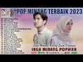 Download Lagu Lagu Minang 2023 Enak Didengar ~ Lagu Pop Minang 2023 \u0026 Full Album