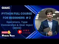 Python Full Course for Beginners Operators Type Conversion