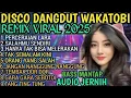 DISCO DANGDUT WAKATOBI TERBARU 2025 ❗❗ LAGU TRENDING VIRAL TIKTOK DANGDUT PILIHAN TERLARIS