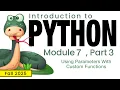 Python Fall 2025 Module 7-3 Using Parameters With Custom Functions