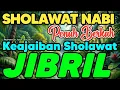 SHOLAWAT JIBRIL PENARIK REZEKI PALING DAHSYAT, Sholawat Nabi Muhammad SAW, Sholawat Jibril Merdu.