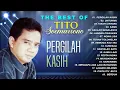 Download Lagu THE BEST HITS OF TITO SOEMARSONO - Pergilah Kasih, Untukmu, Kisah Cintaku