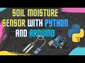 Soil Moisture sensor with Python and Arduino PyMata arduino Soil sensor