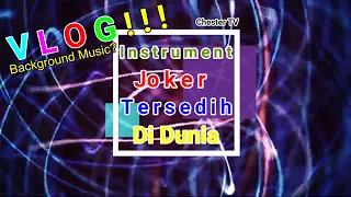 Download Instrument Joker Tersedih Di Dunia MP3