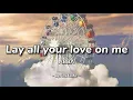 Download Lagu ABBA - Lay All Your Love On Me (Lyrics)