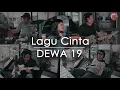 Download Lagu Dewa 19 - Lagu Cinta | Cover | Lirik