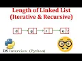 Find Length of a Linked List Iterative and Recursive