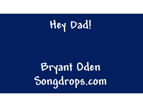 Download MP3 Father's Day song: Hey Dad!