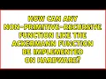 How can any non-primitive-recursive function like the Ackermann function be implemented on