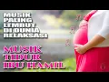Download Lagu MUSIK RELAKSASI UNTUK TIDUR IBU HAMIL TERBARU