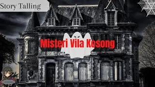 Download Menginap di Vila yang Berhantu | Vila kosong misterius | story talling MP3