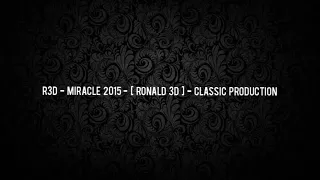 r3d miracle 2015 ronald 3d clasic production