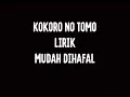 Download Lagu Lagu Kokoro No Tomo lirik Mudah Dihafal