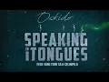 Download Lagu Oskido ft King Tone SA \u0026 Xelimpilo   Speaking In Tongues   #amapiano #amapianonewsongs2022