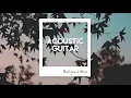 Lagu [No Copyright Music] ACOUSTIC GUITAR INSTRUMENTAL | FREE Background Music Downloads for Videos