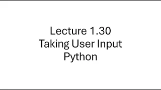 Mastering User Input in Python How to take user input in Python Lecture 1 30