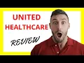 United Healthcare Review Pros and Cons of Their Health Insurance Services