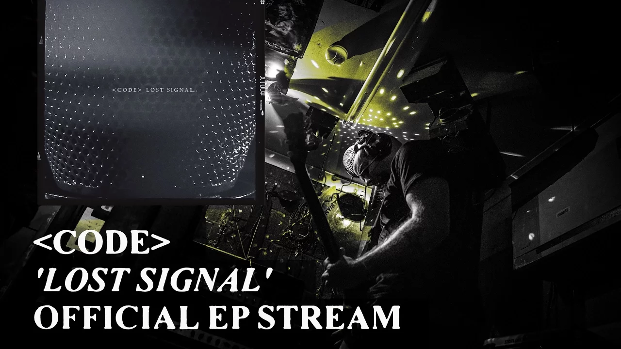CODE - Lost Signal (Official Full EP Stream)