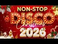Disco Christmas Songs Medley 2026 🎶 Greatest Disco Christmas Nonstop 2026