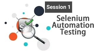 Selenium with Java A Comprehensive Guide to Automated Testing from Basic to Advance Session - 1