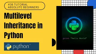 Multilevel Inheritance in Python Python Tutorial For Absolute Beginners In Hindi