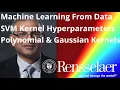 26-a LFD SVM Choosing your polynomial or Gaussian RBF kernel