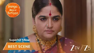 Ganga Mai Ki Betiyan | EP 340 | Best Scene | Zee TV AFRICA