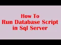 How to Run Database Script in Sql Server