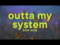 Download Lagu Bow Wow - Outta My System (feat. T-Pain \u0026 Johntá Austin)