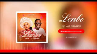 LONBO - Zeynab feat Miguelito (Audio Officiel)