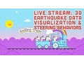 Live Stream 3D Eart uake Data Visualization Steering Behaviors