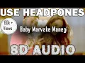 Download Lagu Baby Marvake Maanegi (8D AUDIO) - Raftaar | Nora Fatehi | Remo D'souza