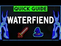 Waterfiend Guide OSRS - October 2022