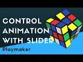 Playmaker Beginners Trigger Control Animation with a Slider