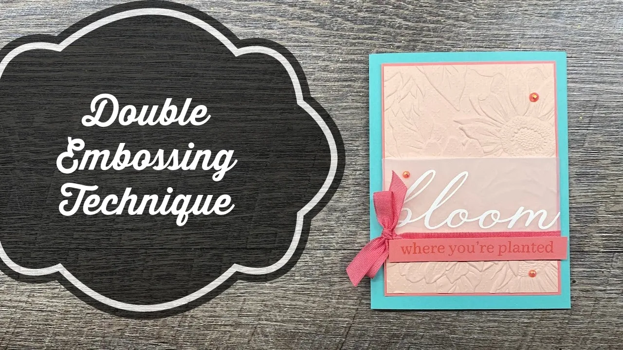 How to make a card with the Double Embossing Technique