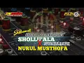 Download Lagu DJ SHOLAWAT - SHOLLU ALA NURILLADZI \u0026 NURUL MUSTHOFAH - KUN DJ \u0026 ZN AUDIO