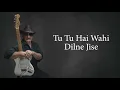 Download Lagu Tu Tu Hai Wahi Guitar Instrumental. 🟢 ⚪️