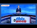 This Week with George Stephanopoulos Full Broadcast - Sunday July 19 2026