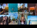 our last trip to myrtle beach travel vlog